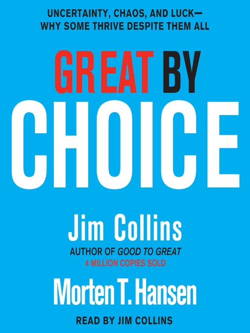 Title details for Great by Choice by Jim Collins - Wait list